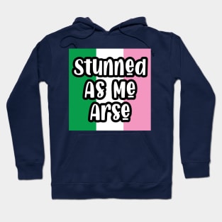 Stunned as Me Arse || Newfoundland and Labrador || Gifts || Souvenirs Hoodie